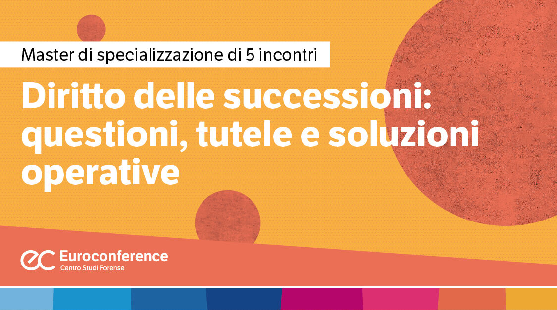 Immagine Diritto successorio: questioni attuali e controverse | Euroconference